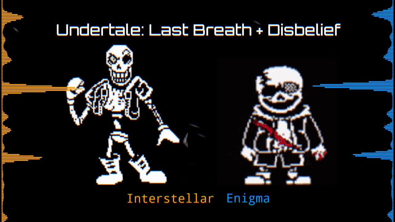 Undertale: Last Breath + Disbelief - Interstellar Enigma V2