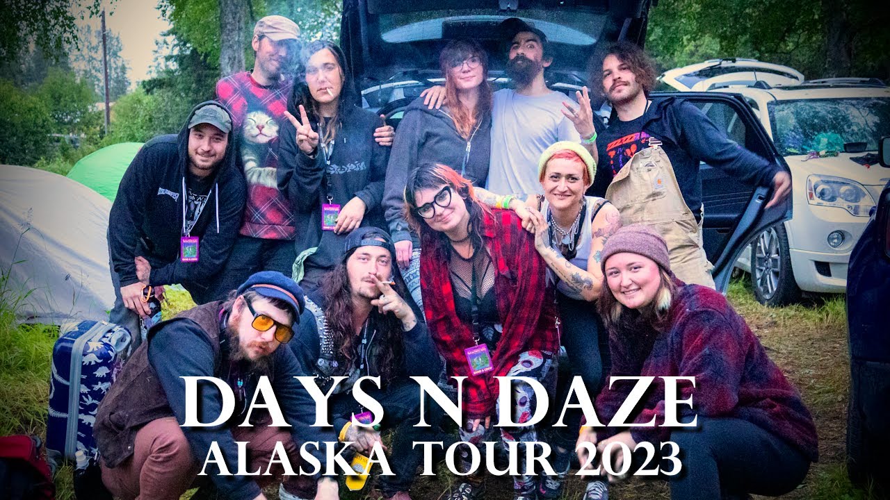 DAYS N DAZE - 2023 Alaska Tour