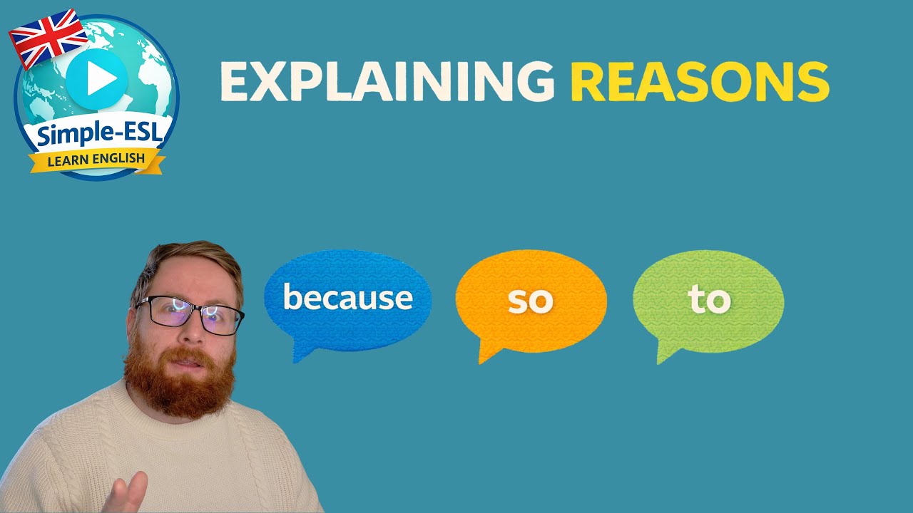 Explaining Reasons in English 💬 Using Because, So and To