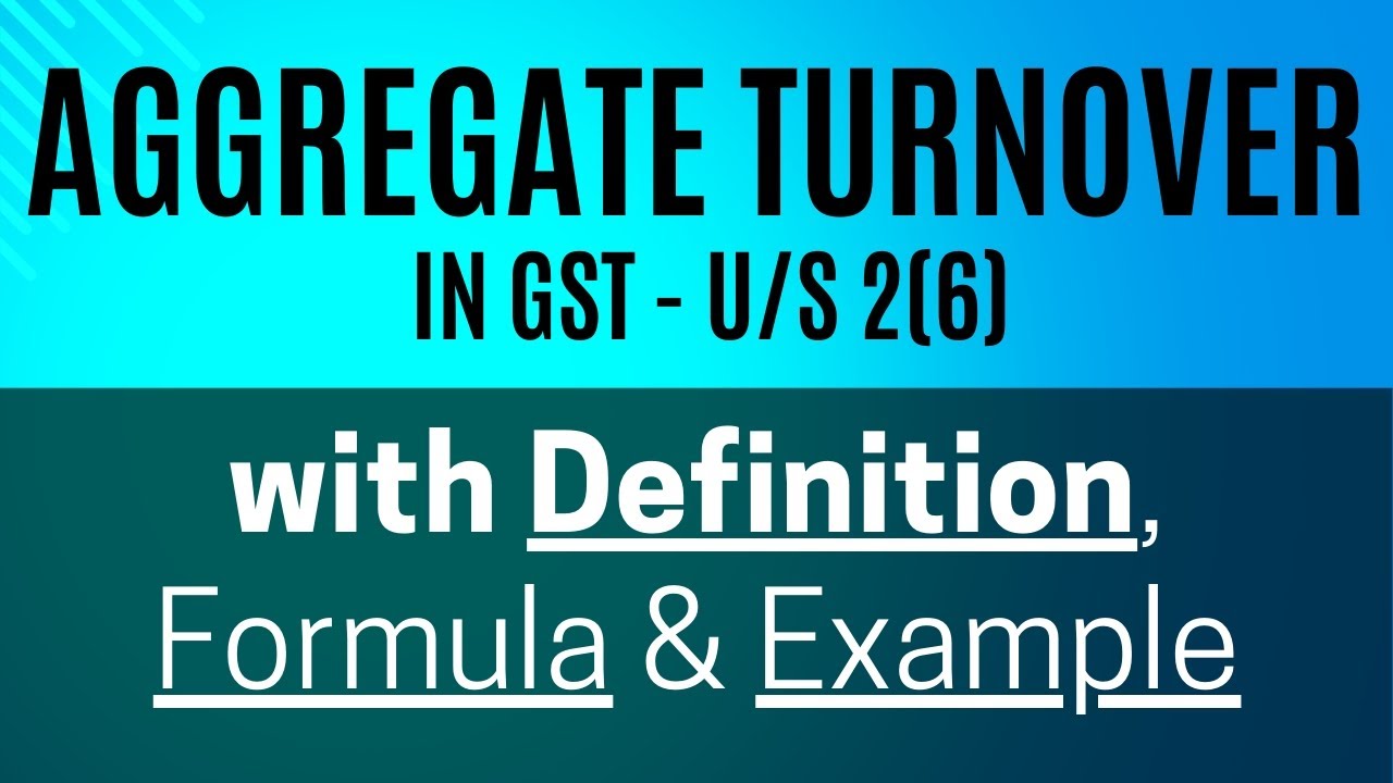 Aggregate Turnover in GST: Definition, Formula & Aggregate Turnover Computation Explained (Hindi)