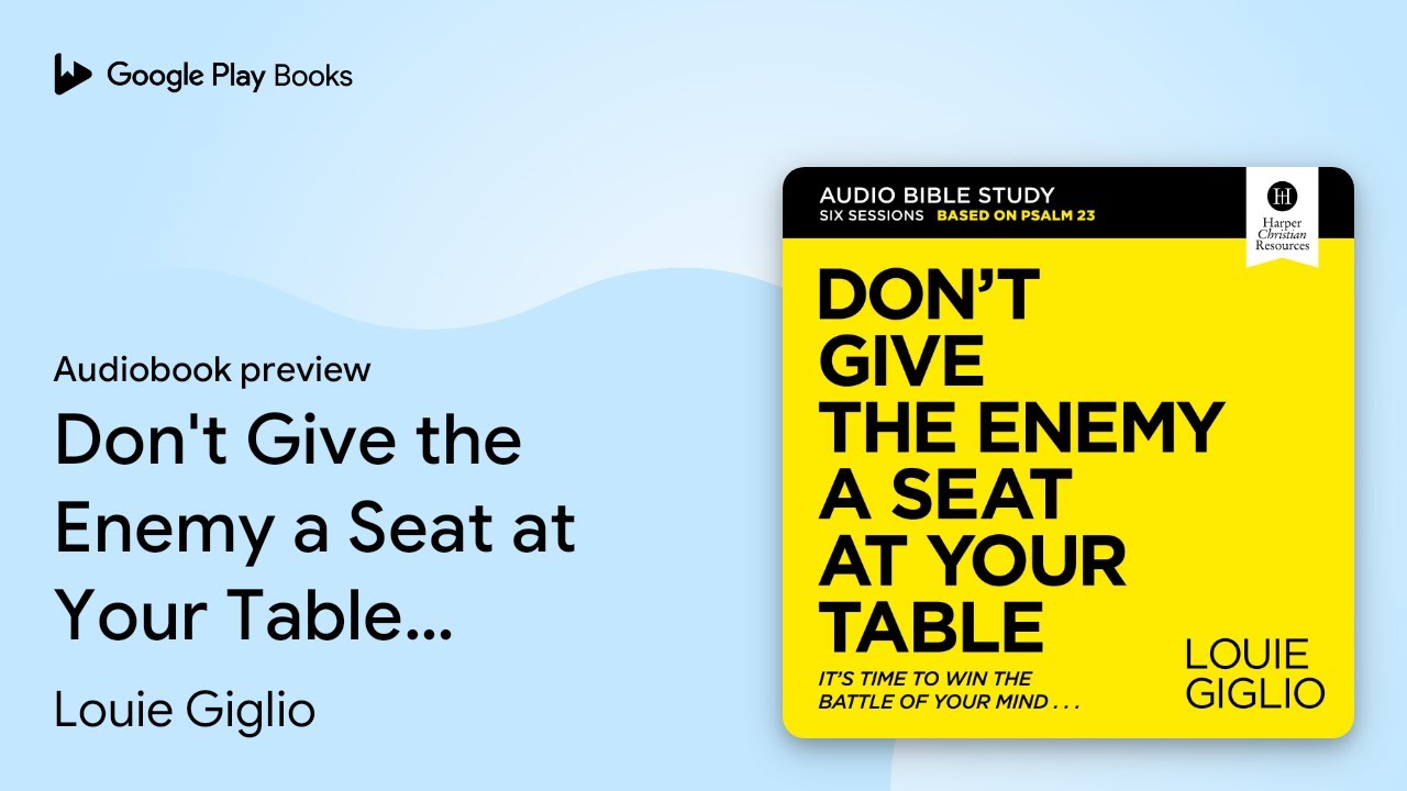 Don't Give the Enemy a Seat at Your Table:… by Louie Giglio · Audiobook preview