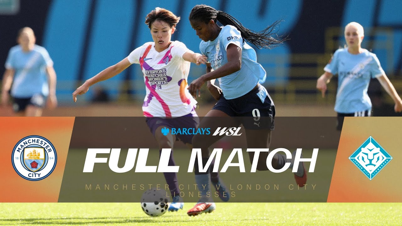 FULL MATCH: Manchester City v London City Lionesses | Barclays WSL 25/26