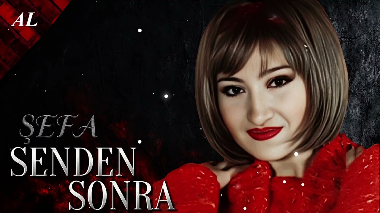 Şefa Huseyinova - Senden Sonra 2026 Yeni Ai Versiya 
