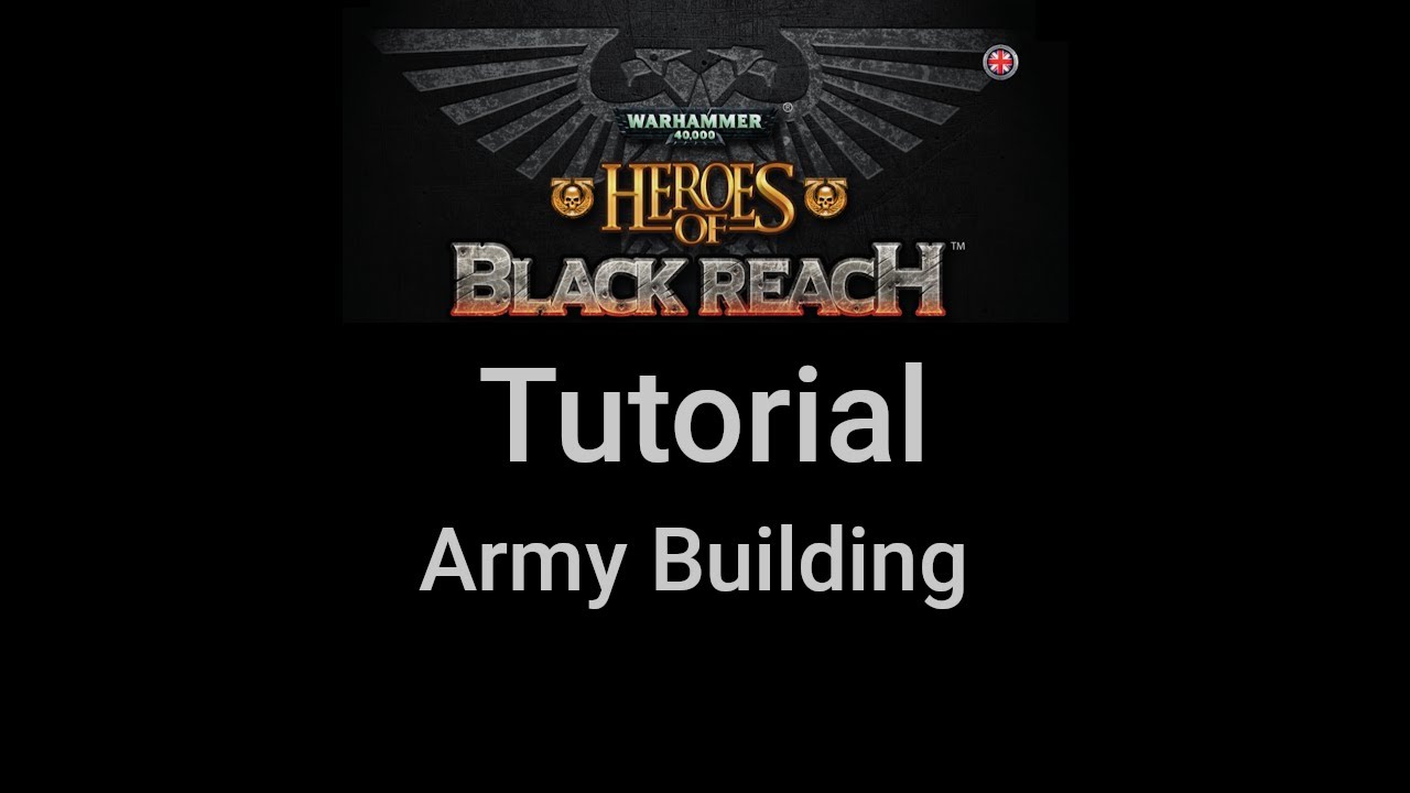 Heroes of Black Reach - Tutorial - Army Building