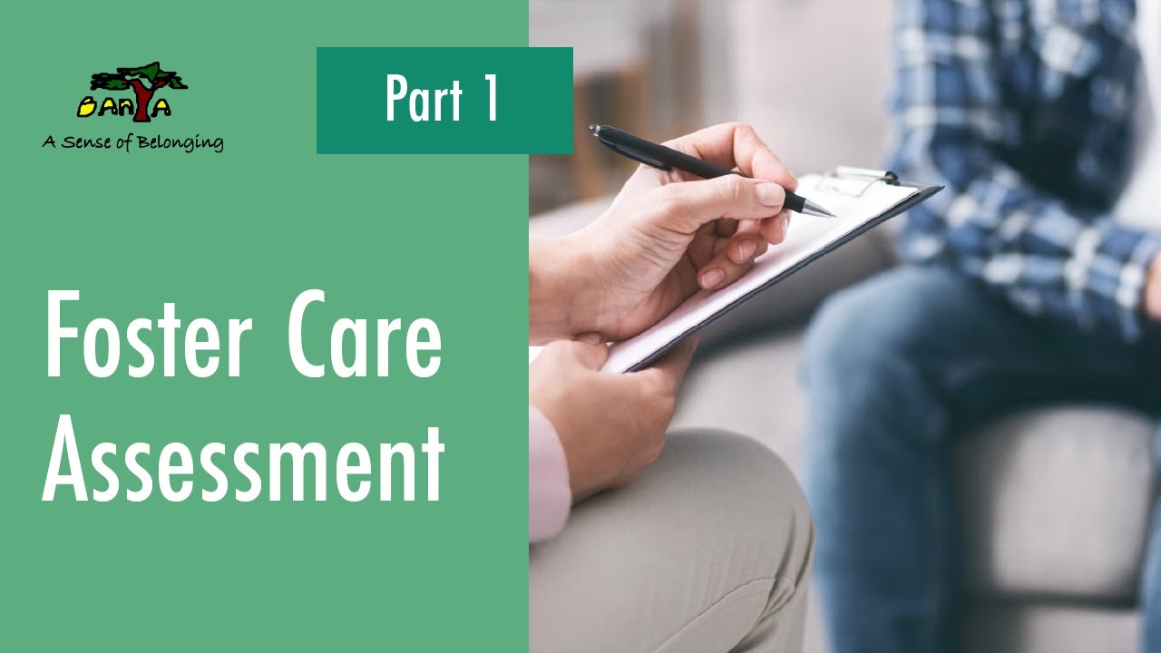Foster Care Assessment (part 1): we look at the assessment process of becoming a foster carer