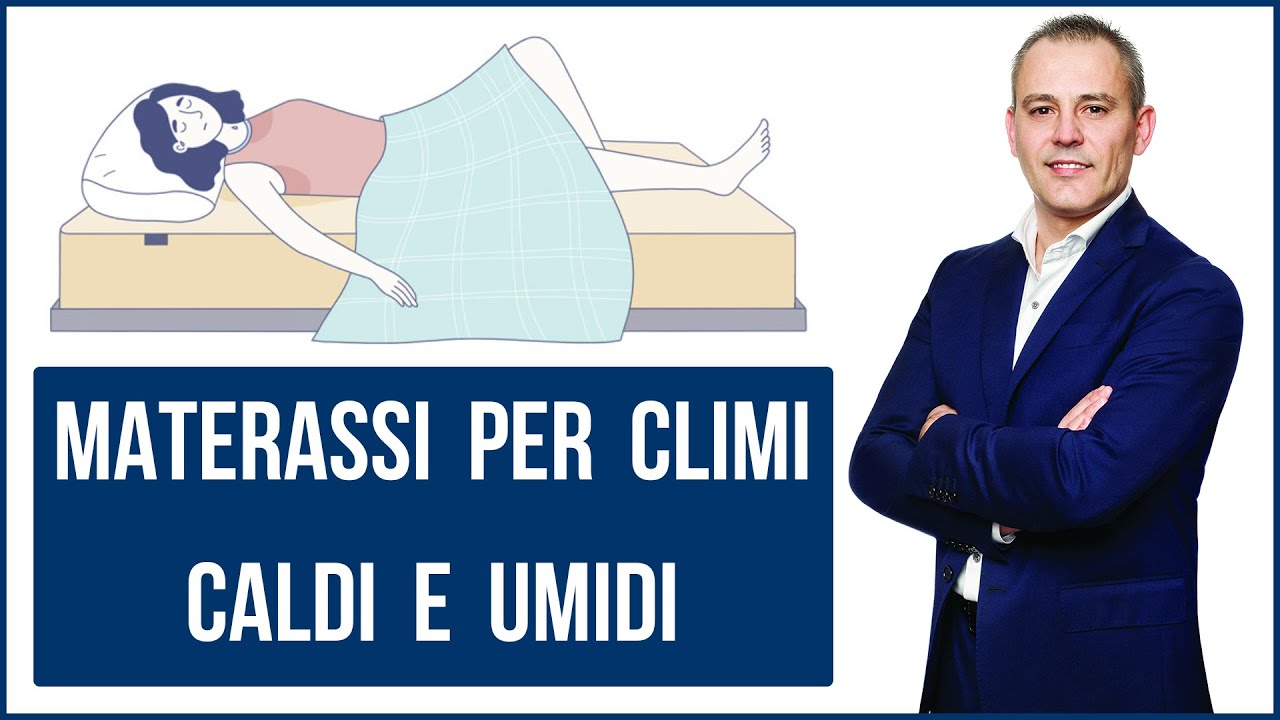 Materassi per climi caldi e umidi