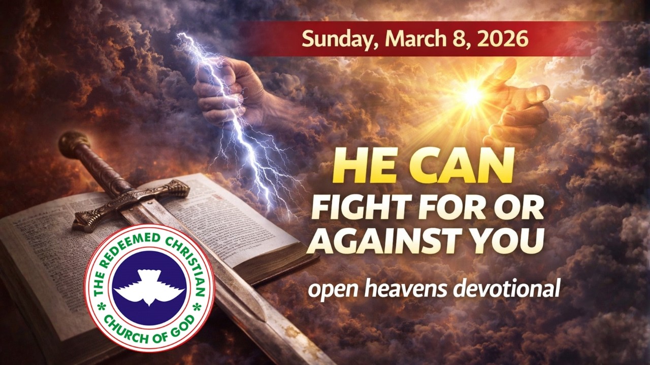HE CAN FIGHT FOR OR AGAINST YOU | Sunday, March 8, 2026 | Open Heavens Devotional