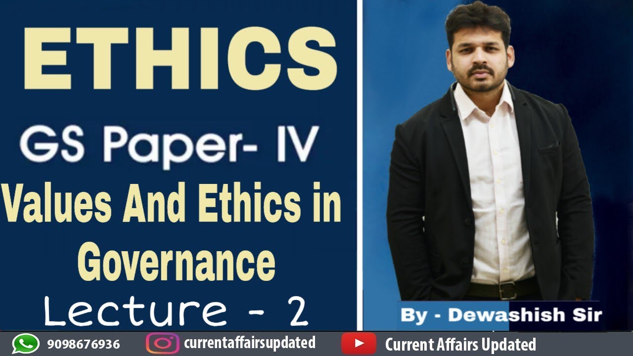 Ethics, Integrity and Attitude | Lecture 2| Values & Ethics in Governance|  By Dewashish Awasthi |