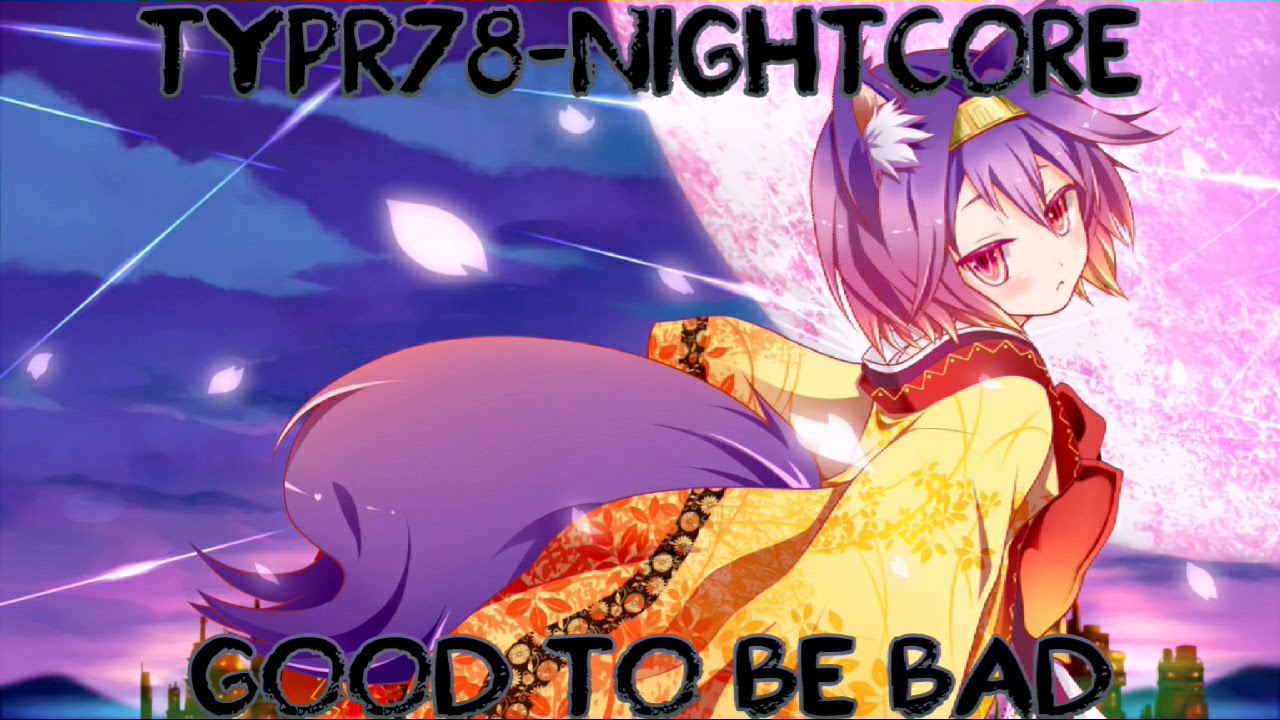 Descendants 3 - Good To Be Bad ||Nightcore By TyPr78||