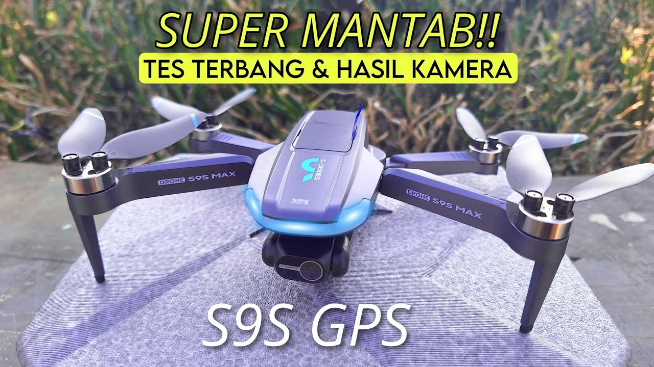 Drone S9S GPS | Test Terbang dan Hasil Kamera