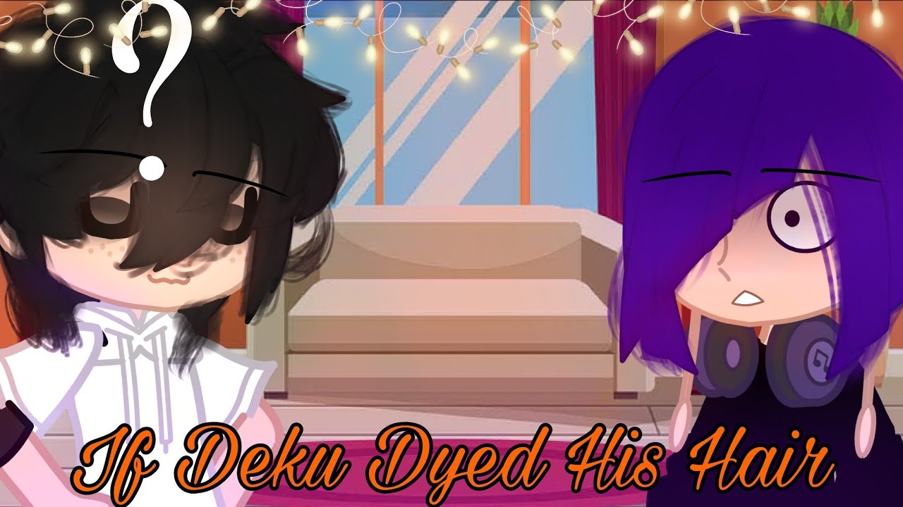 𝗜𝗳 𝗗𝗲𝗸𝘂 𝗗𝘆𝗲𝗱 𝗛𝗶𝘀 𝗛𝗮𝗶𝗿 || 𝙶𝚊𝚌𝚑𝚊 𝚂𝚒𝚜𝚝𝚎𝚛𝘴
