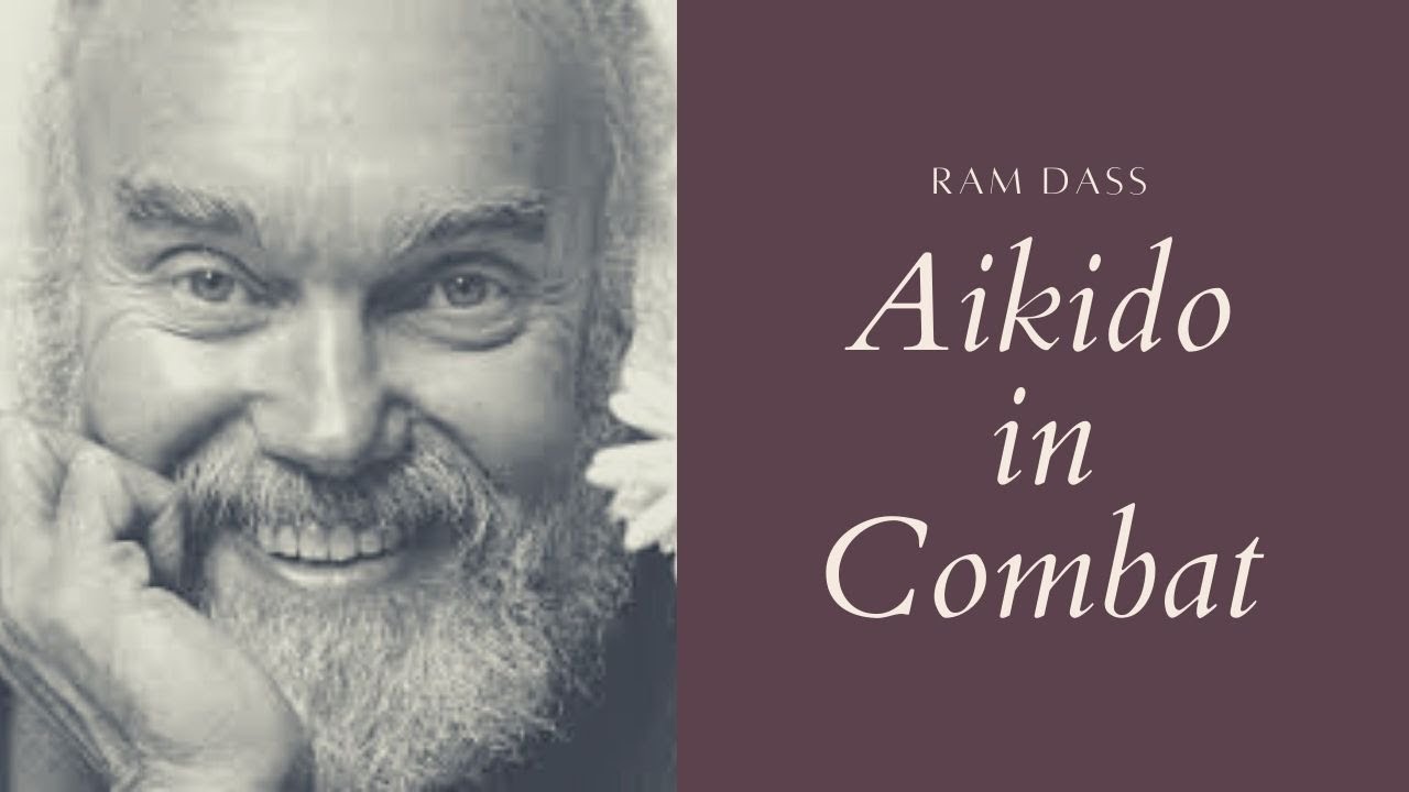 Aikido In Combat by Terry Dobson as Narrated by Ram Dass - Spiritual Teaching