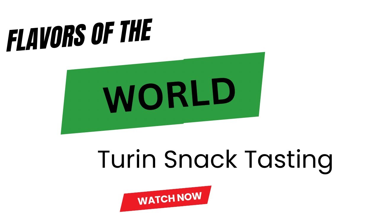 Turin Italy - Snack Tasting