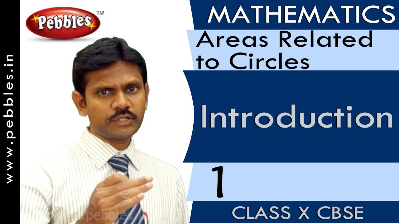 Introduction | Areas Related to Circles | Mathematics | CBSE Class 10