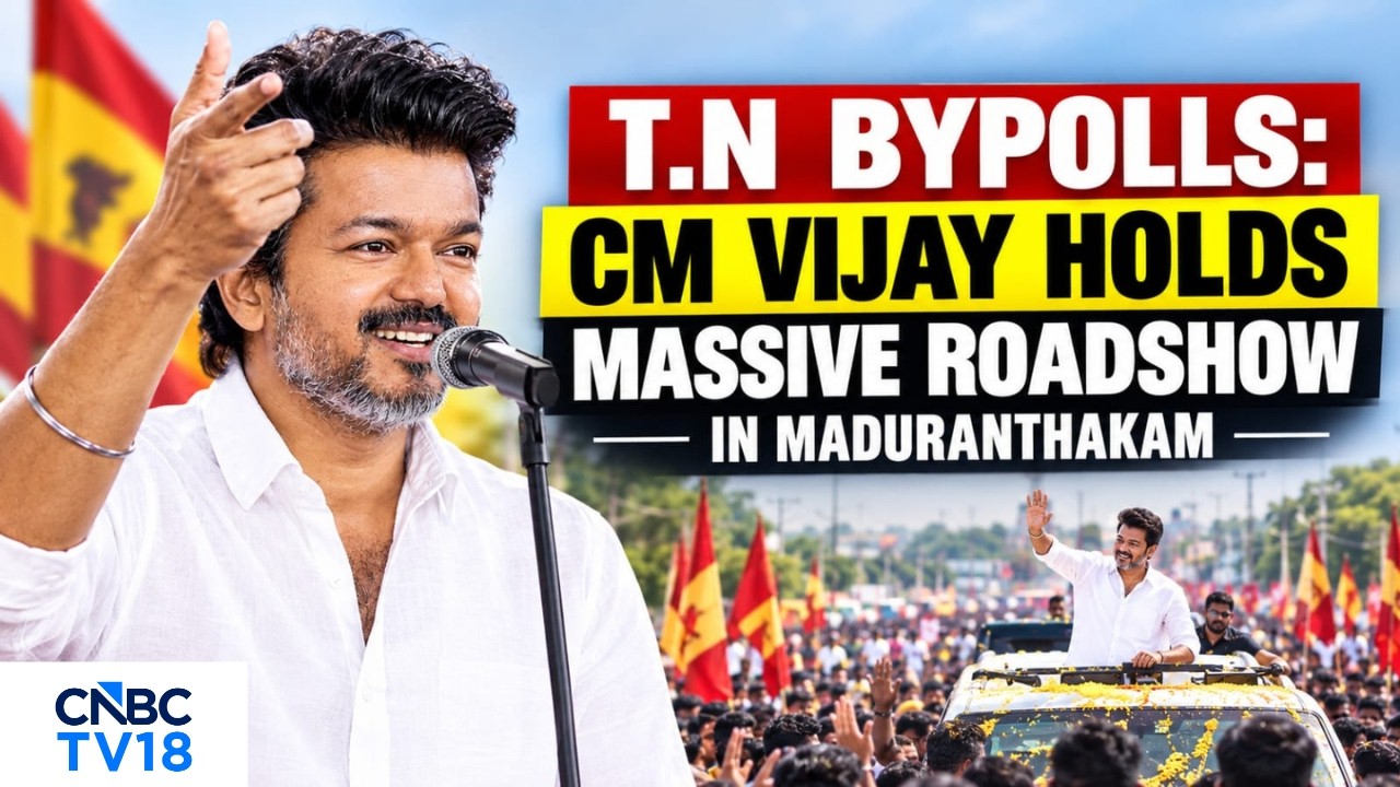 CM Vijay Holds Massive Roadshow in Maduranthakam, Tamil Nadu | T.N Bypolls 2026 | N18V