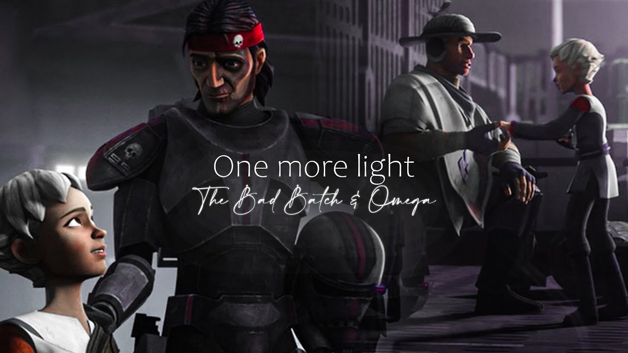 The Bad Batch & Omega || One more light [+01x16]