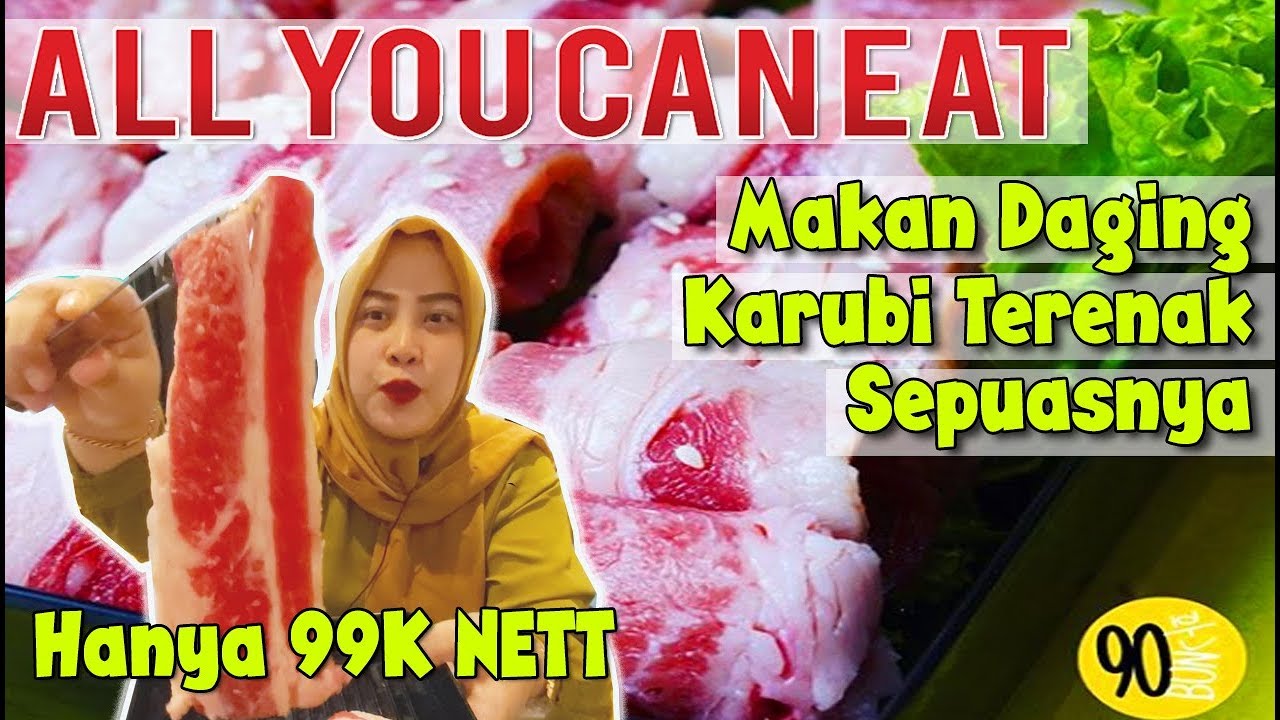 90 BUN ALL YOU CAN EAT !! MAKAN DAGING KARUBI SEPUASNYA DG HARGA MURAH
