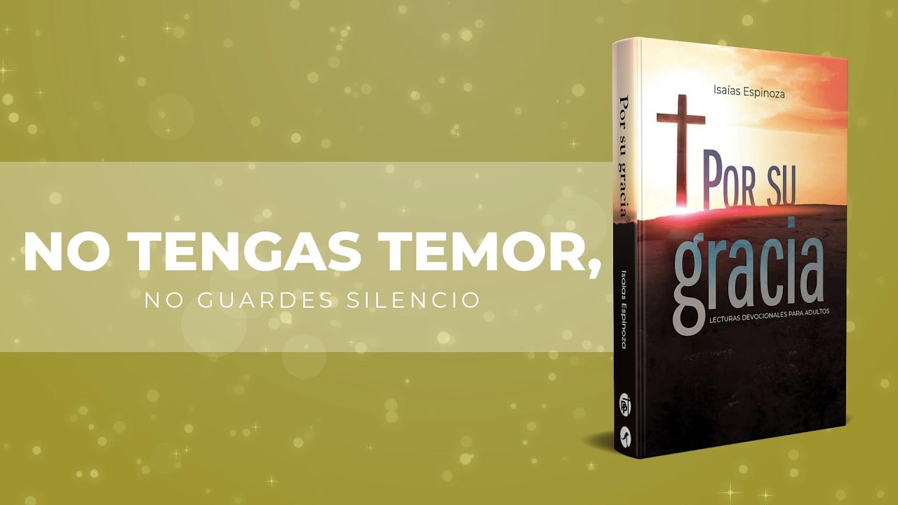 NO TENGAS TEMOR, NO GUARDES SILENCIO - 05 DE MARZO - MATUTINA ADULTOS 2026