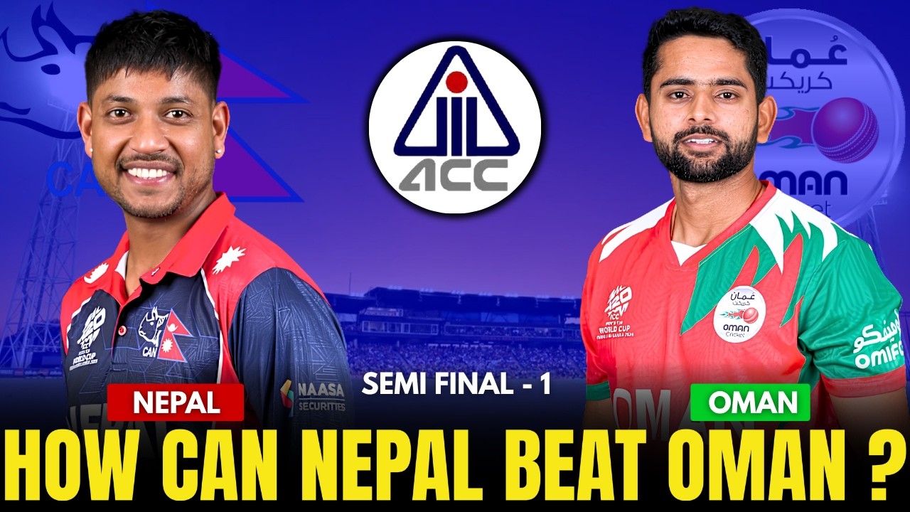 Nepal vs Oman : Pre Match Analysis, Playing 11, Live Stream, Head To Head etc