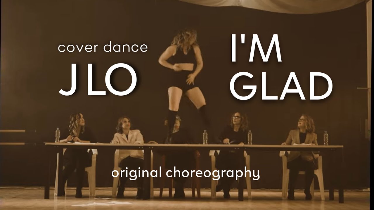 Jlo - I’m Glad ORIGINAL CHOREO (cover dance)