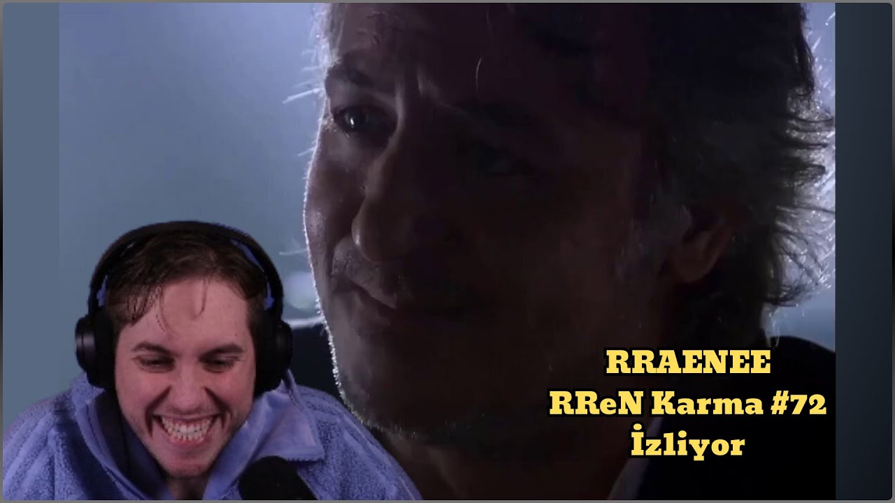 RRaenee RReN Karma #72 İzliyor