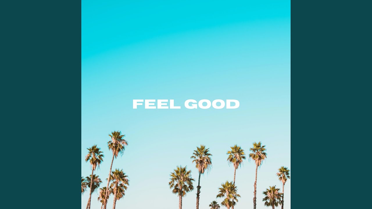 Feel Good