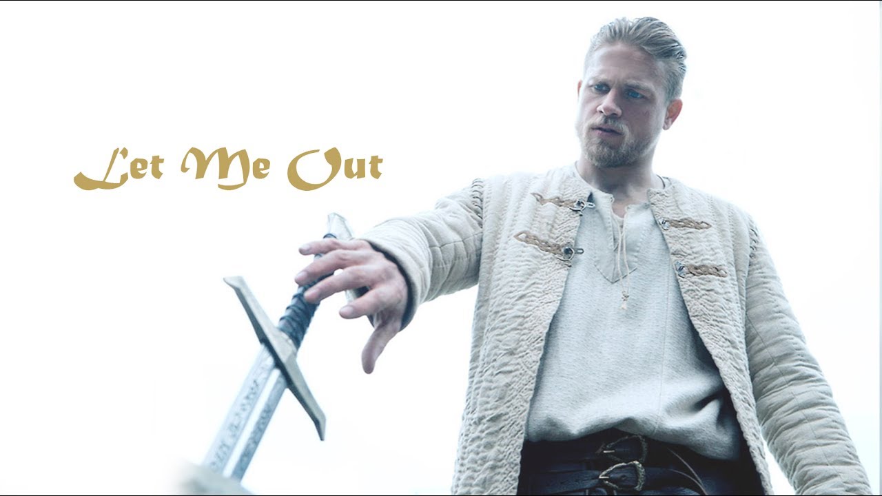 King Arthur: Legend of the Sword ► Let Me Out