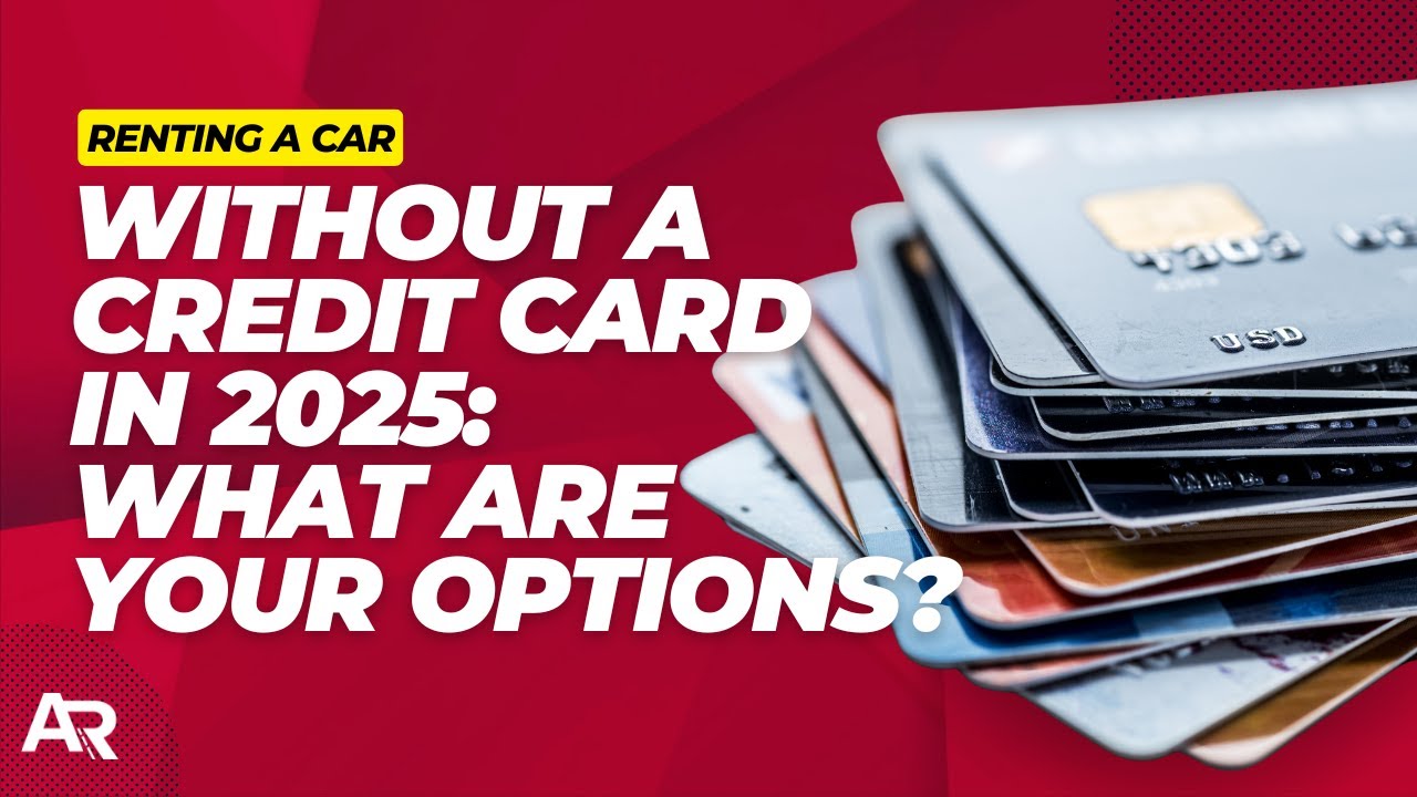 How to Rent a Car Without a Credit Card in 2025 (Debit Card & Digital Wallet Tips) | AutoRentals