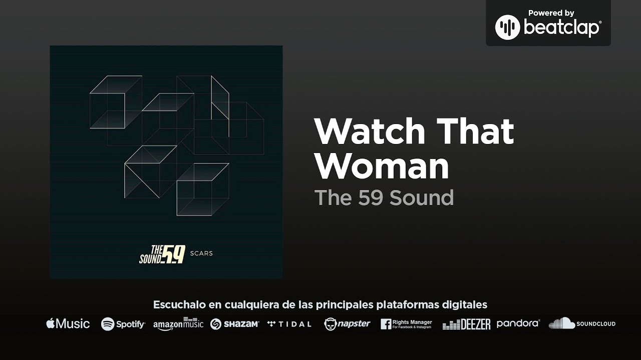 The 59 Sound - Watch That Woman
