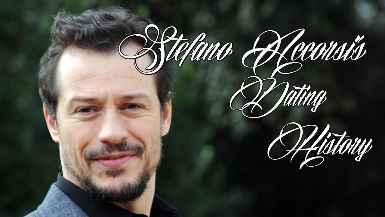 &hearts;&hearts;&hearts; Women Stefano Accorsi Has Dated &hearts;&hearts;&hearts;