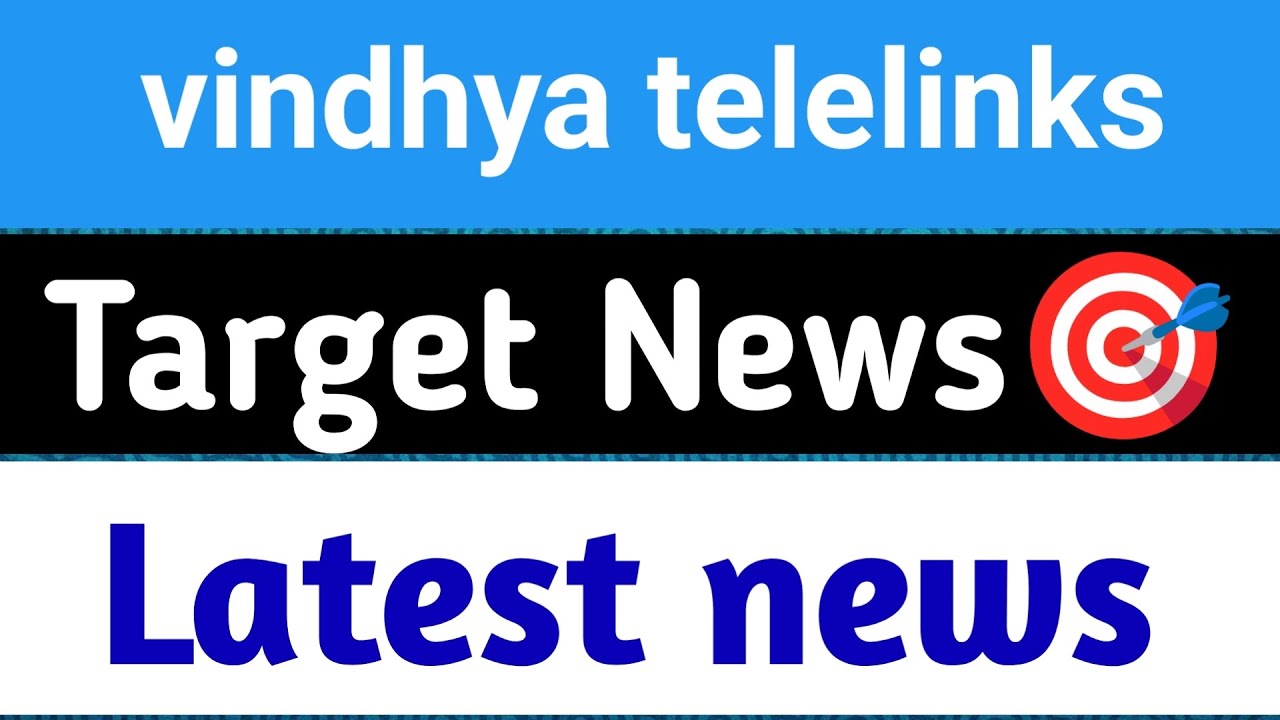 Vindhya Telelinks Share 😱 Vindhya Telelinks Share Target 🎯 Vindhya Telelinks Share News