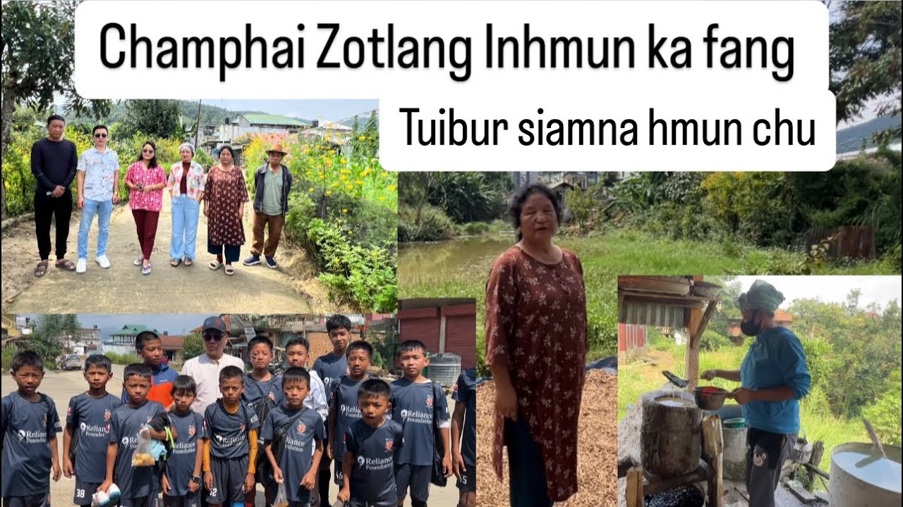 Champhai Zotlang ah  in leh huan ka fang. Naupang te nen kan intawng ..