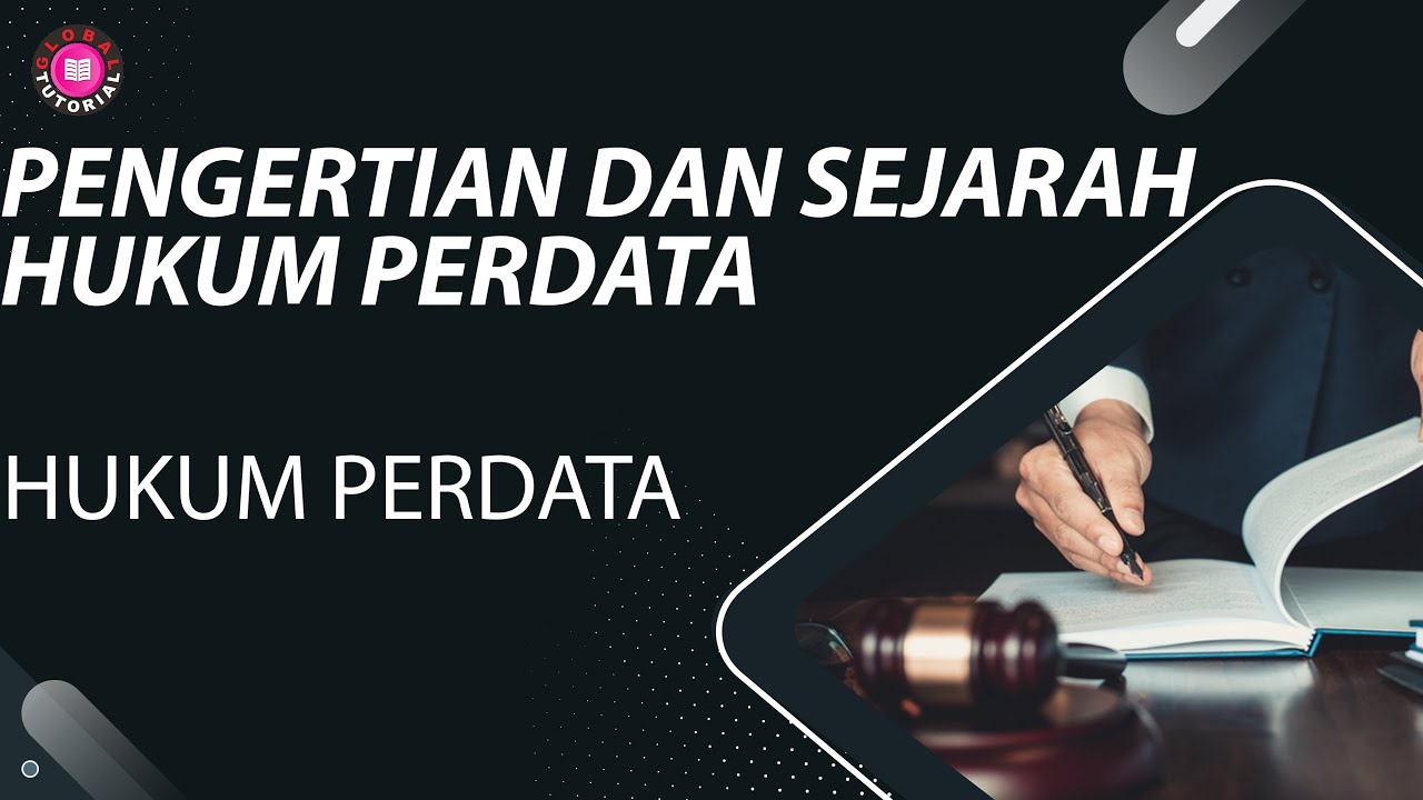 Hukum Perdata #01| Pengertian dan Sejarah Hukum Perdata Indonesia