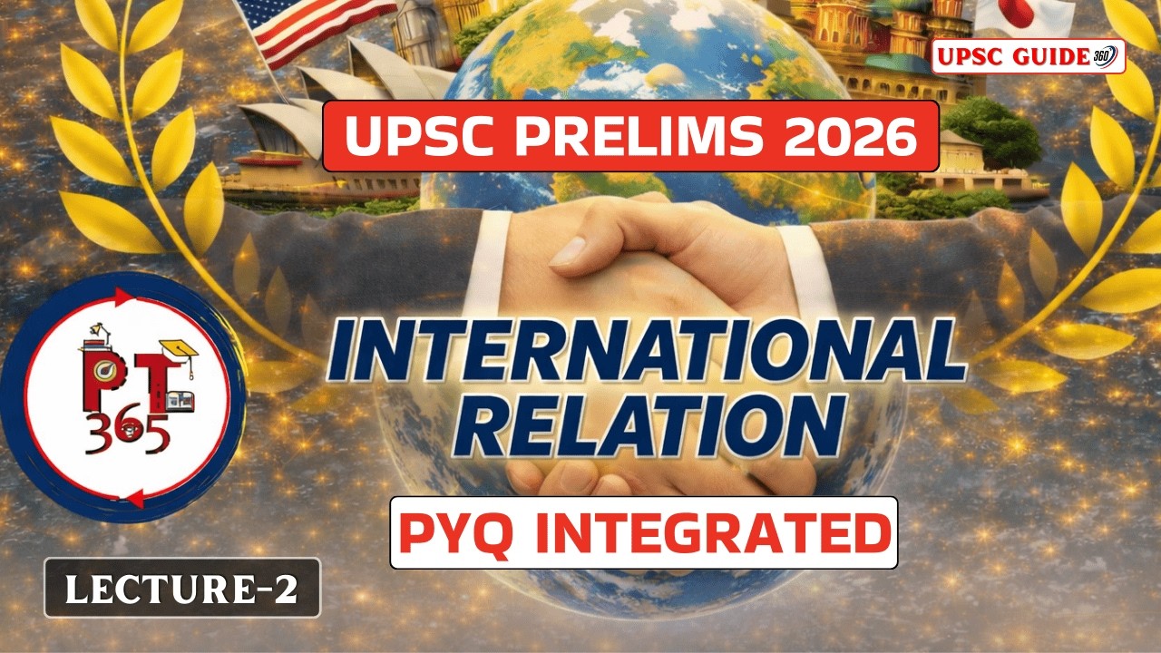 PT 365: International Relation (IR) | L-2 | UPSC Prelims 2026 | Vision IAS Current Affairs