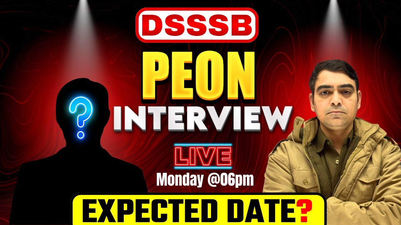 Peon Interview | Expected Date?? | DSSSB 2025-26  | DSSSB Exams 2026 | Sombir Sir
