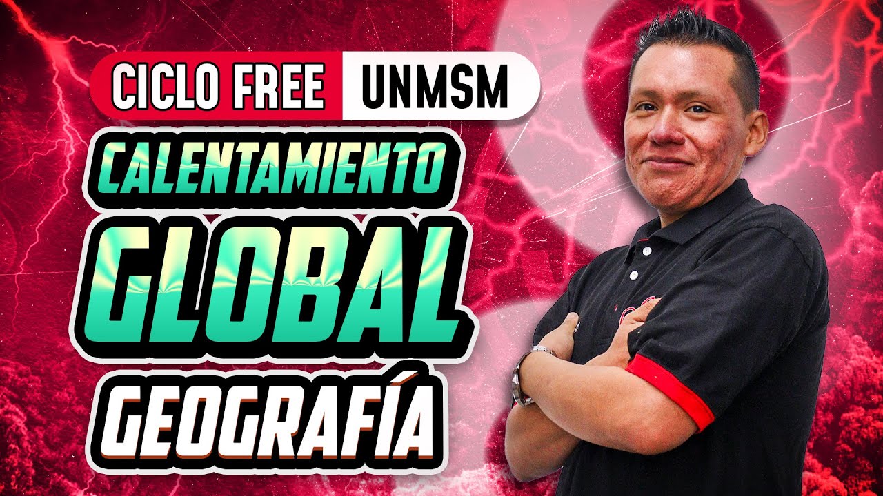 Calentamiento Global 🌎 Geografía [CICLO FREE]