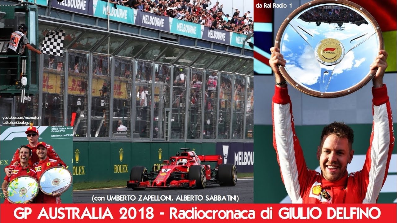 Gp AUSTRALIA 2018 - Radiocronaca di Giulio Delfino - SEBASTIAN VETTEL vince a MELBOURNE (Radio Rai)