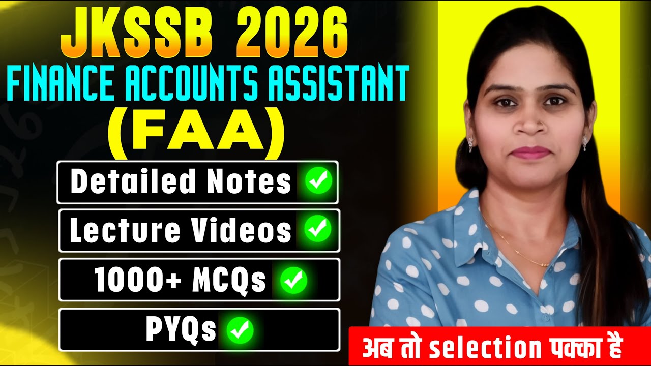 JKSSB FAA | Finance Account Assistant | JKSSB 2026 | Syllabus | Notes | Lectures Videos |Preparation
