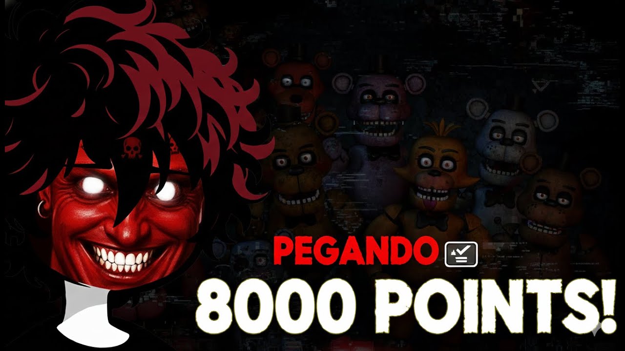 DESAFIO 8.000 PONTOS NO FNAF UCN!!!!!!