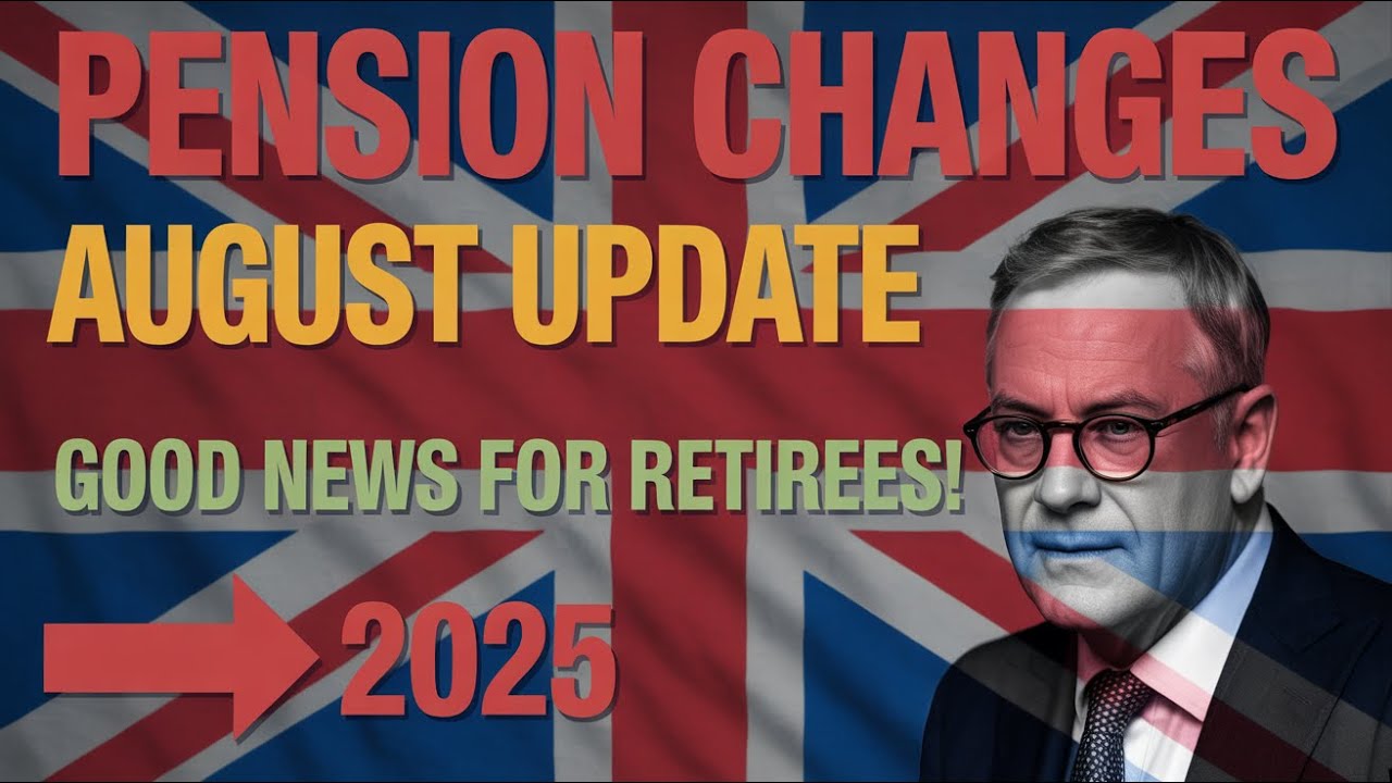 Big Pension Update August 2025 UK State Pension, Triple Lock & DWP Changes Explained
