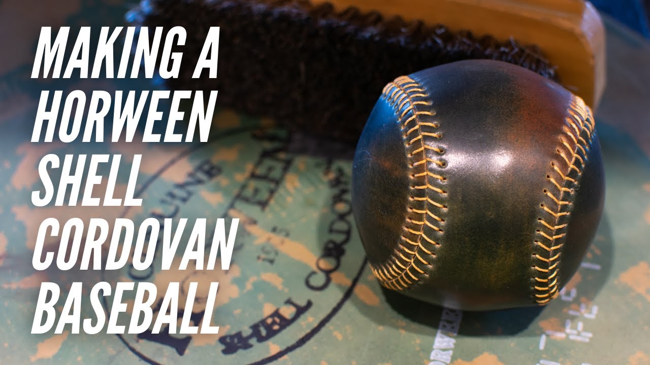How To Make A Horween Shell Cordovan Baseball