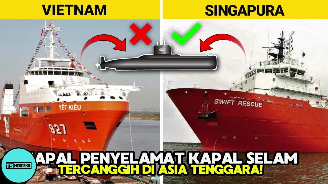 3 Kapal Penyelamat Kapal Selam (SRS) Tercanggih di Asia Tenggara 2021 !!
