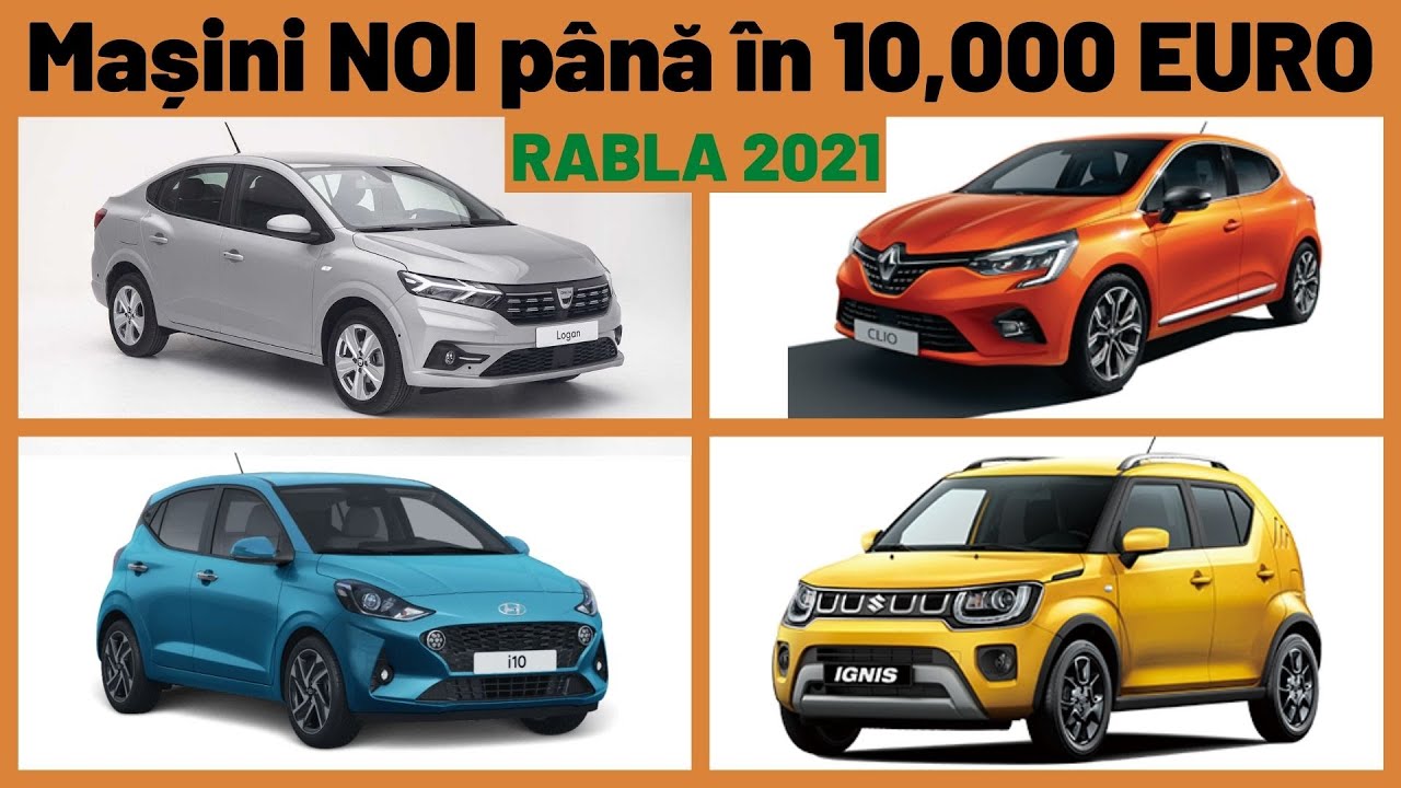 Mașini NOI sub 10,000 EURO prin Programul Rabla 2021