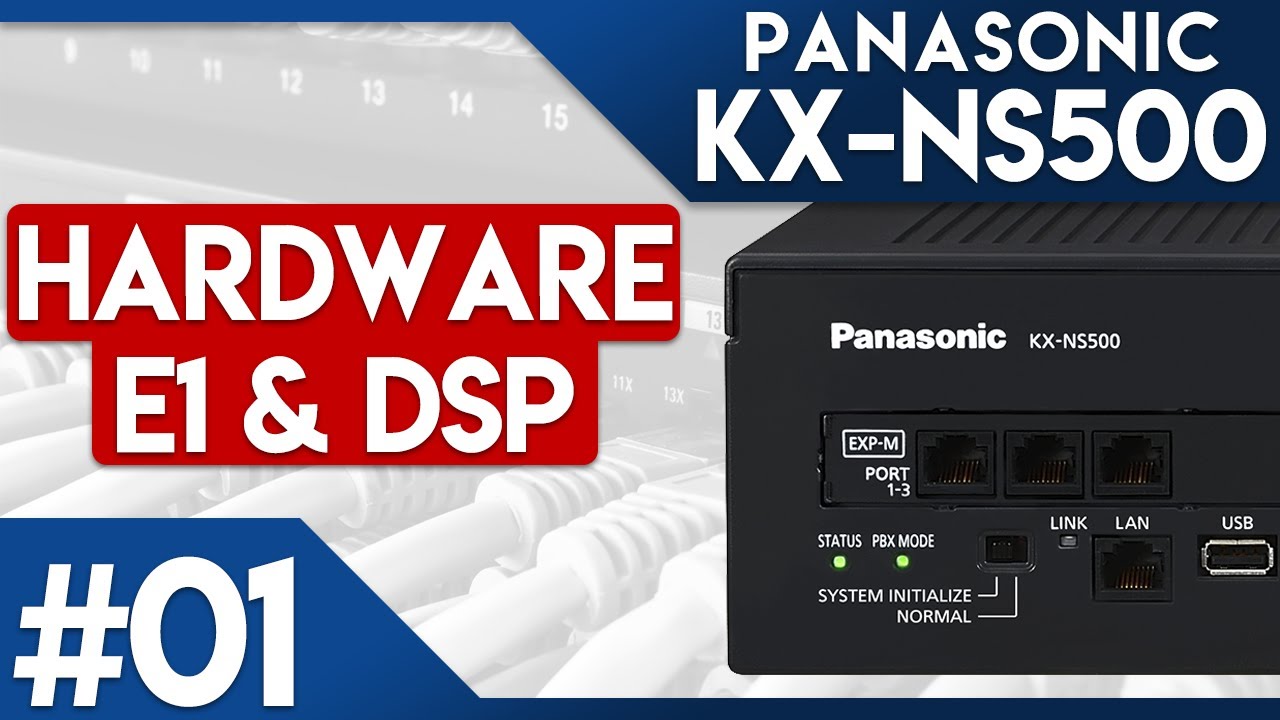 PABX IP Panasonic NS500 - Apresentação do Hardware e placas E1 e DSP #01