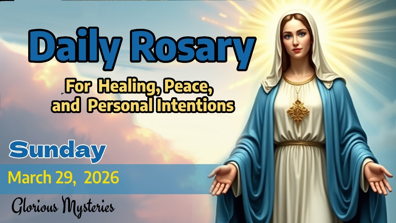 Daily Rosary  Sunday March 29,  2026 Glorious Mysteries- Pray with us. We will pray for you