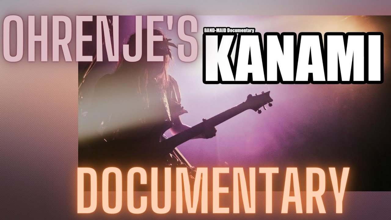 Reviewing Ohrenje's BAND - MAID / KANAMI Documentary!!