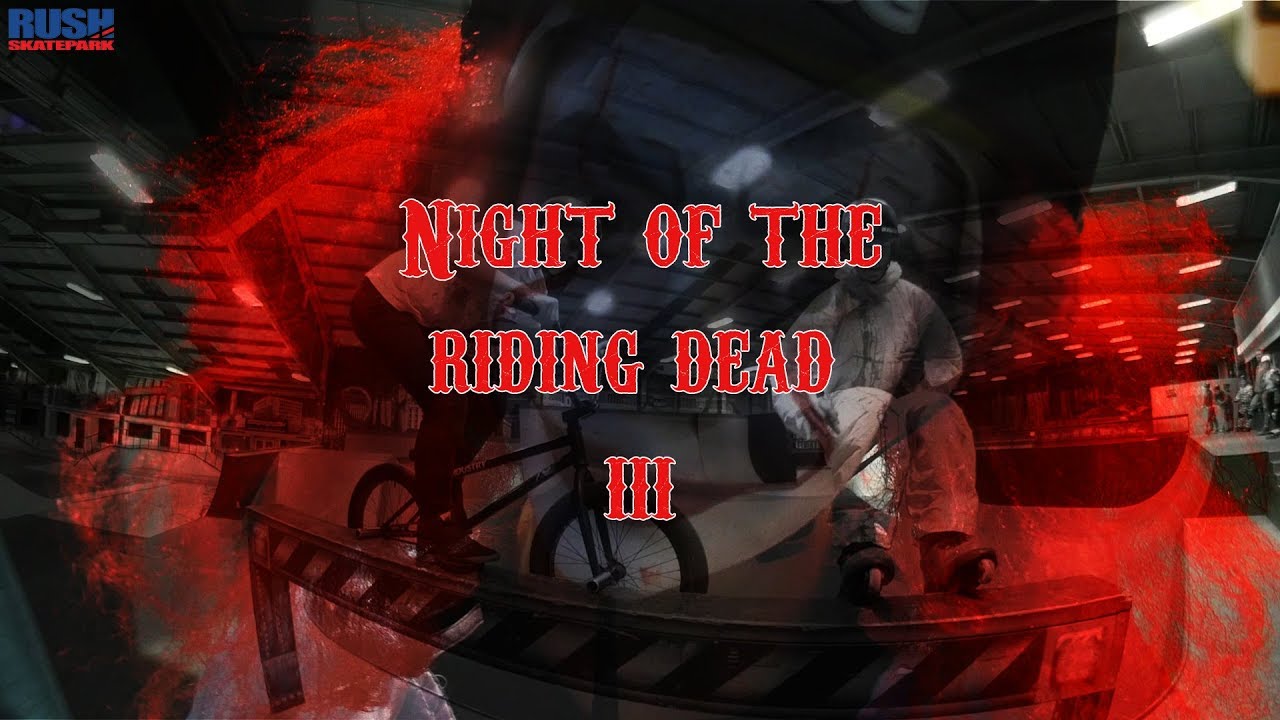 Rush Skatepark | Night of the Riding Dead 3 | Halloween 2017