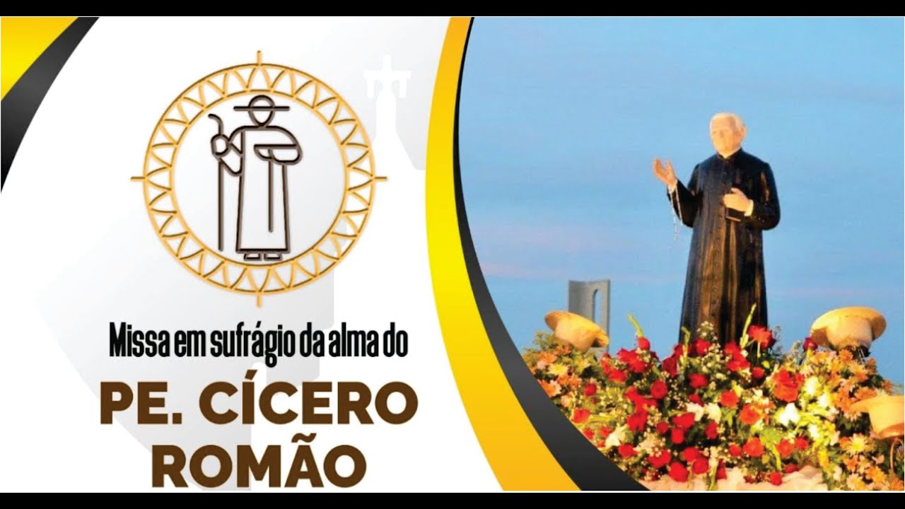 MISSA DO PADRE CÍCERO ROMÃO - 20/05/2025 6h