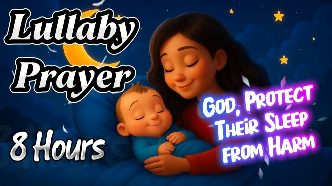 God, Protect Their Sleep from Harm | Powerful Prayer Lullaby for Children&rsquo;s Safety and Peace