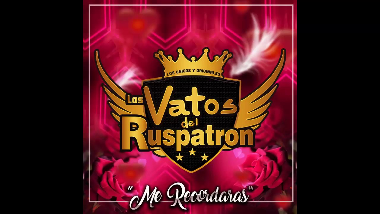 Los Vatos Del Ruspatron Me Recordaras 2017 [ Audio ]
